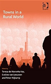 Towns in a Rural World (Hardcover)