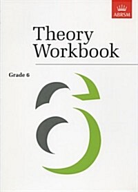 Theory Workbook Grade 6 (Sheet Music)