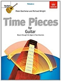 Time Pieces for Guitar, Volume 2 : Music through the Ages in 2 Volumes (Sheet Music)