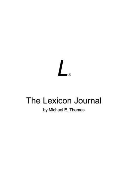 The Lexicon Journal: Sparking a Revolution In Reading (Hardcover)