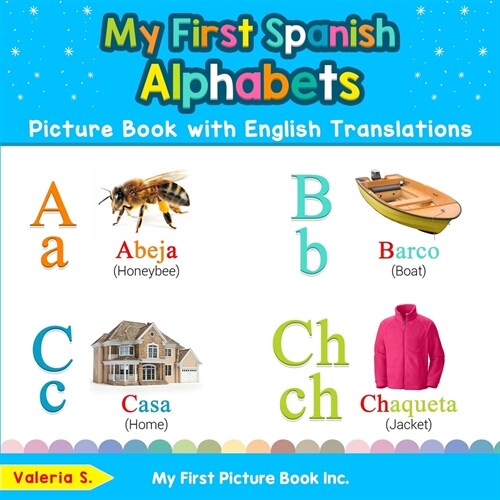 My First Spanish Alphabets Picture Book with English Translations: Bilingual Early Learning & Easy Teaching Spanish Books for Kids (Paperback)