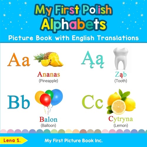 My First Polish Alphabets Picture Book with English Translations: Bilingual Early Learning & Easy Teaching Polish Books for Kids (Paperback)