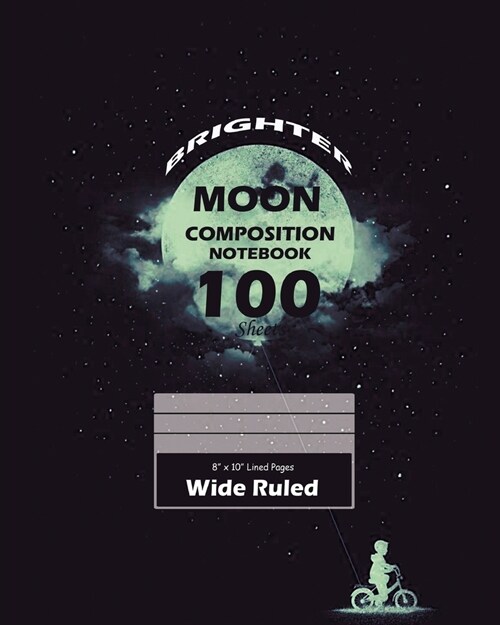 Brighter Moon Wide Ruled (Large 8 x 10 In) (Paperback)