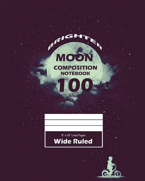 Brighter Moon Wide Ruled (Large 8 x 10 In) (Paperback)