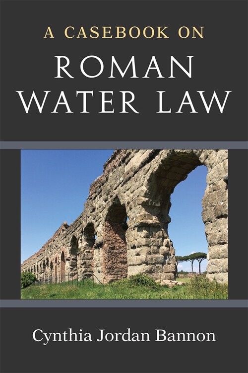 A Casebook on Roman Water Law (Paperback)