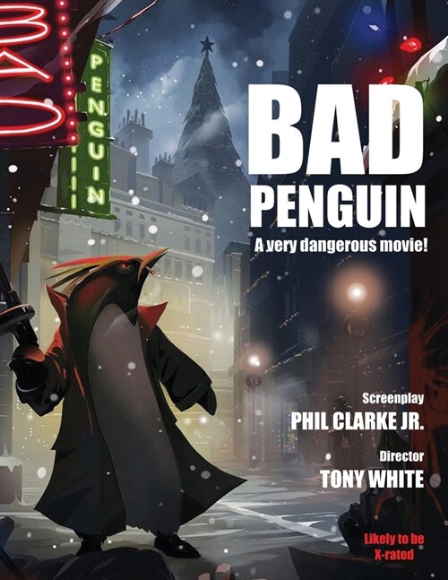 Bad Penguin: A very dangerous movie! (Paperback)