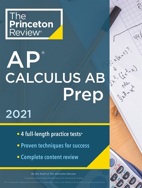 Princeton Review AP Calculus AB Prep, 2021: 4 Practice Tests + Complete Content Review + Strategies & Techniques (Paperback)