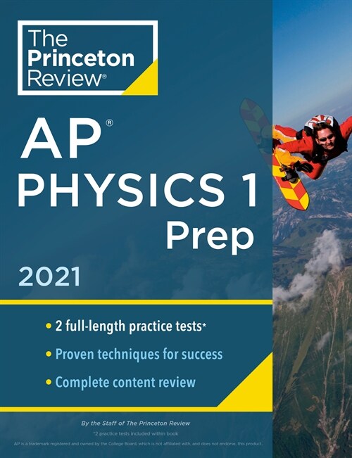 [중고] Princeton Review AP Physics 1 Prep, 2021: Practice Tests + Complete Content Review + Strategies & Techniques (Paperback)