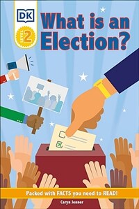 DK Reader Level 2: What Is an Election? (Hardcover)