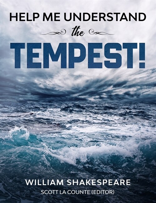 Help Me Understand The Tempest!: Includes Summary of Play and Modern Translation (Paperback)