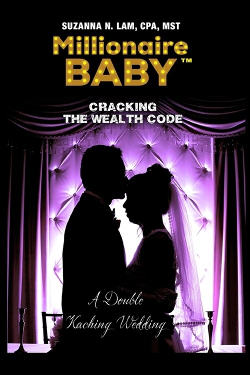 Millionaire Baby - Cracking the Wealth Code: A Double Kaching Wedding (Paperback)