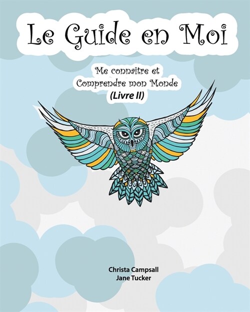 Le Guide en Moi: (Translated from My Guide Inside) (Paperback)