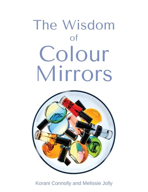 The Wisdom of Colour Mirrors (Paperback)