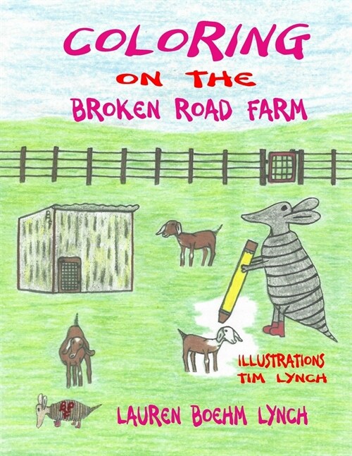 Coloring on the Broken Road Farm (Paperback)