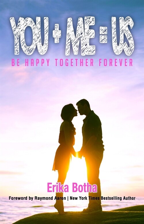 You+me=us: Be Happy Together Forever (Paperback)