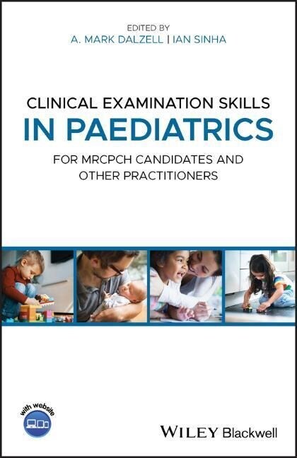 Clinical Examination Skills in Paediatrics : For MRCPCH Candidates and Other Practitioners (Multiple-component retail product, part(s) enclose)