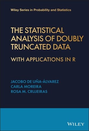 The Statistical Analysis of Doubly Truncated Data: With Applications in R (Hardcover)