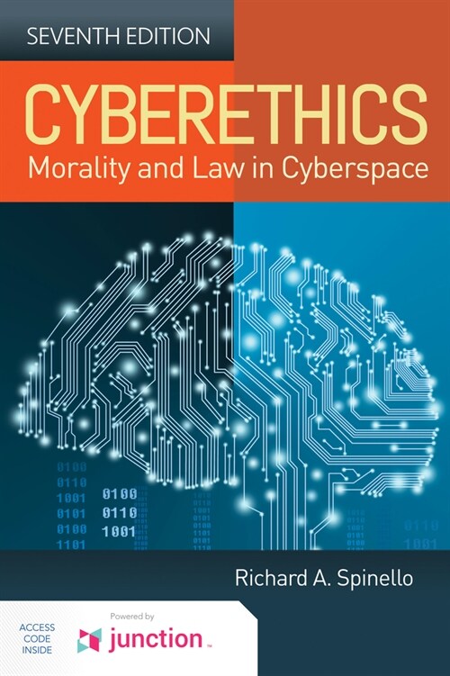 Cyberethics: Morality and Law in Cyberspace: Morality and Law in Cyberspace (Paperback, 7)