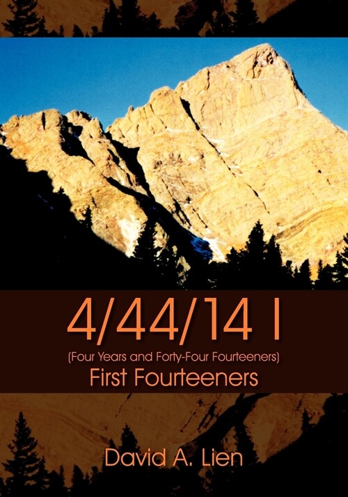 4/44/14 I: First Fourteeners (Paperback)