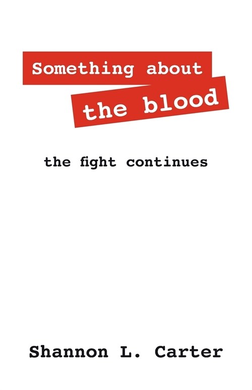 Something About the Blood: The Fight Continues (Paperback)
