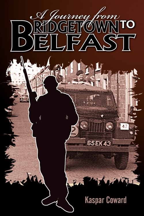 A Journey from Bridgetown to Belfast (Paperback)