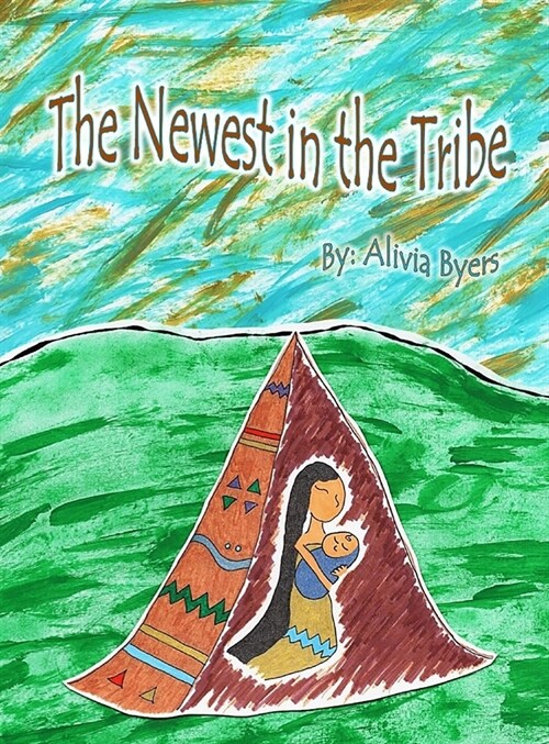 The Newest in the Tribe (Hardcover)