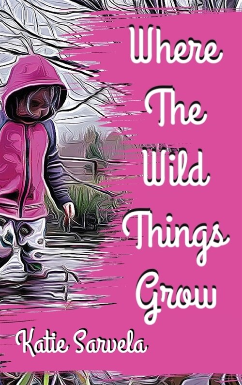 Where The Wild Things Grow (Hardcover)