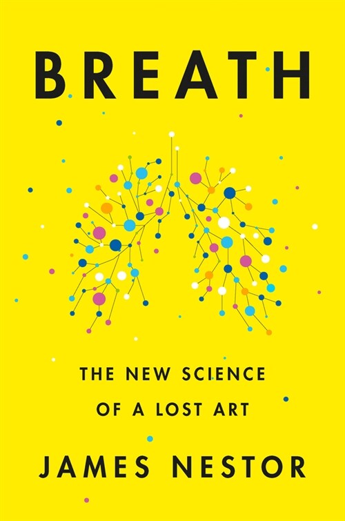 [중고] Breath: The New Science of a Lost Art (Hardcover)