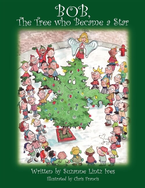 Bob, the Tree Who Became a Star (Paperback)