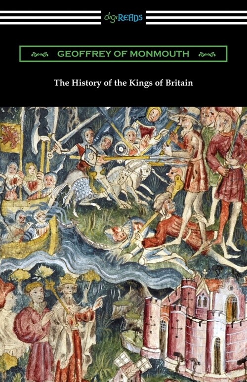 The History of the Kings of Britain (Paperback)