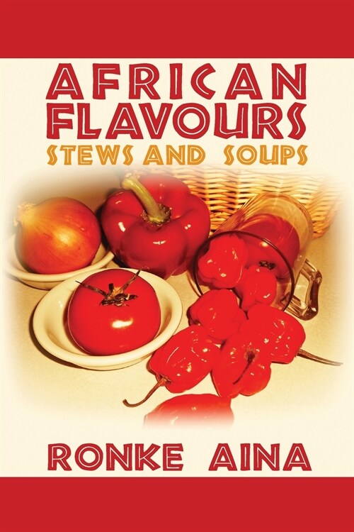 African Flavours: Stews and Soups (Paperback)