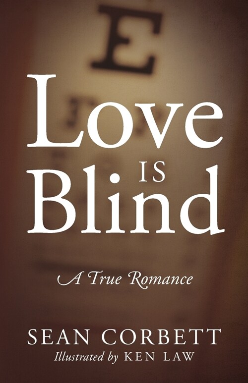 Love Is Blind: A True Romance (Paperback)