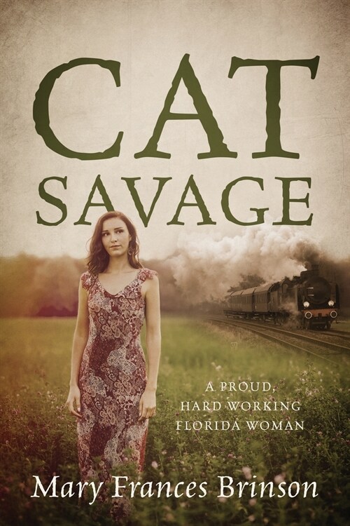 Cat Savage: A Proud, Hard Working Florida Woman (Paperback)