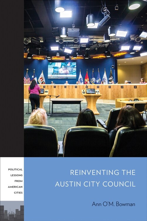 Reinventing the Austin City Council (Hardcover)