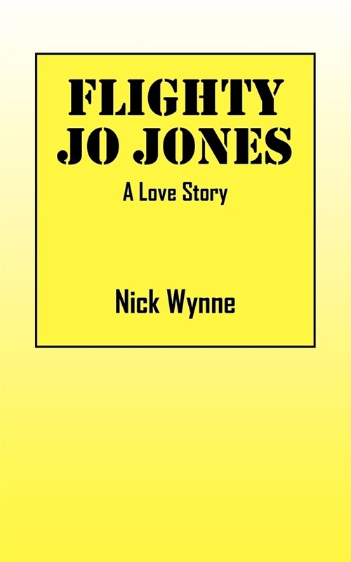 Flighty Jo Jones: A Love Story (Paperback)