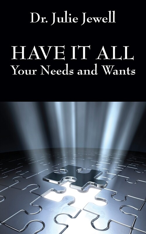 Have It All: Your Needs and Wants (Paperback)