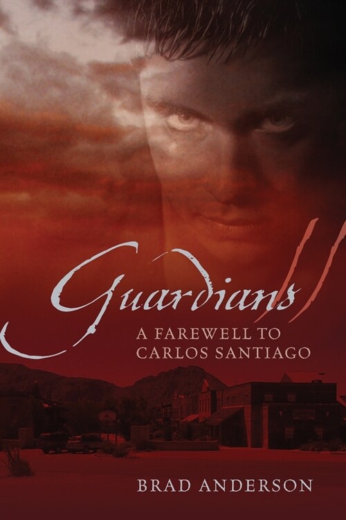Guardians II: A Farewell to Carlos Santiago (Paperback)