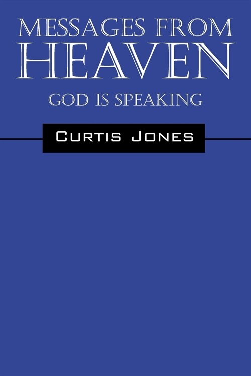 Messages from Heaven: God Is Speaking (Paperback)