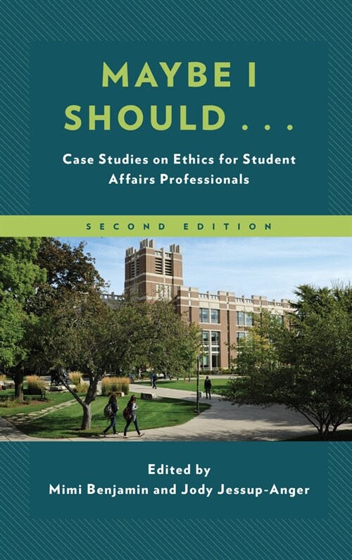 Maybe I Should...: Case Studies on Ethics for Student Affairs Professionals (Paperback, 2)