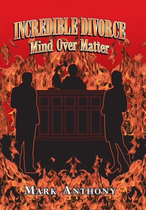 Incredible Divorce: Mind over Matter (Hardcover)