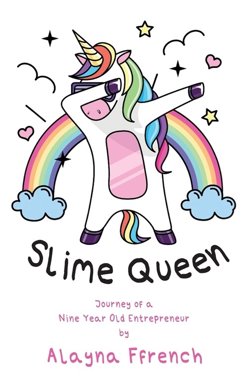 Slime Queen: Journey of a Nine Year Old Entrepreneur (Paperback)