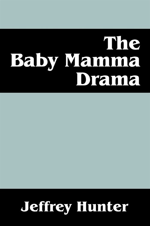 The Baby Mamma Drama (Paperback)