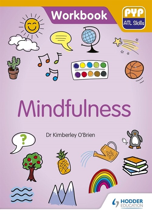 PYP ATL Skills Workbook: Mindfulness (Paperback)