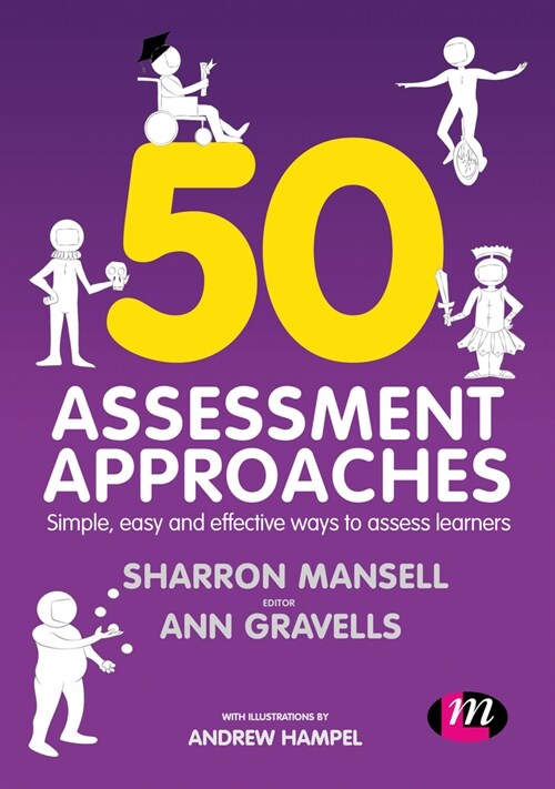 50 Assessment Approaches : Simple, easy and effective ways to assess learners (Paperback)