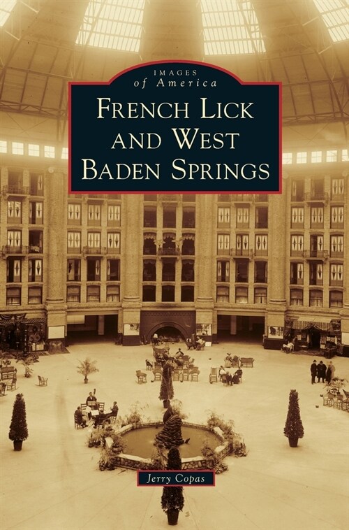 French Lick and West Baden Springs (Hardcover)