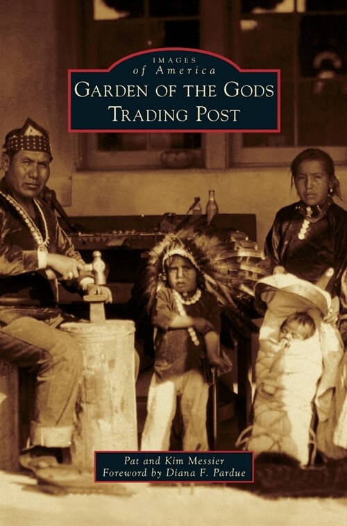 Garden of the Gods Trading Post (Hardcover)