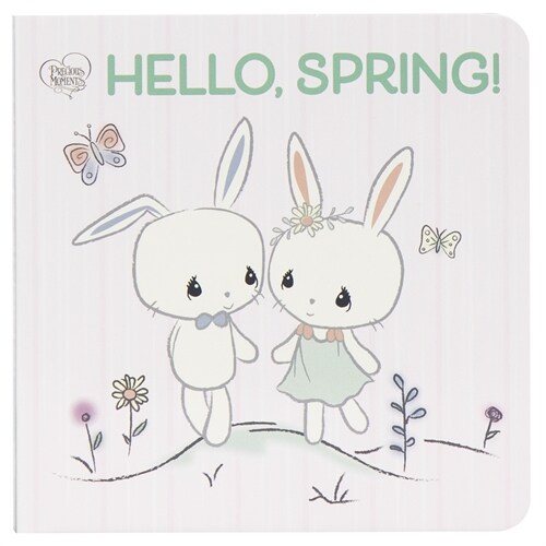Precious Moments: Hello, Spring! (Board Books)