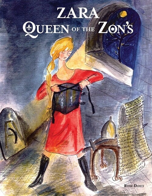 Zara, Queen of the Zons: Volume 1 (Hardcover)