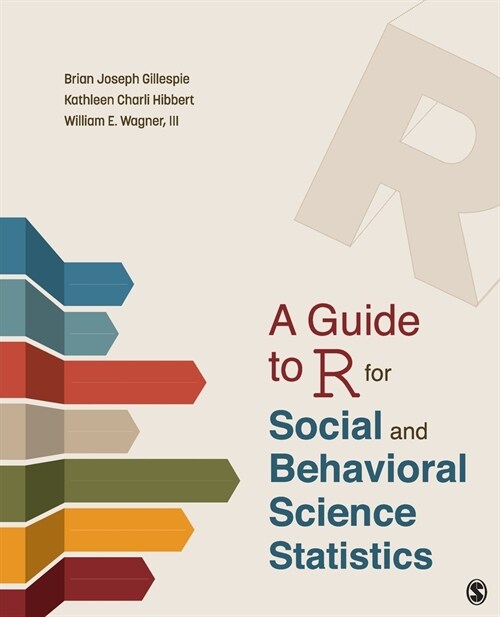 A Guide to R for Social and Behavioral Science Statistics (Paperback)