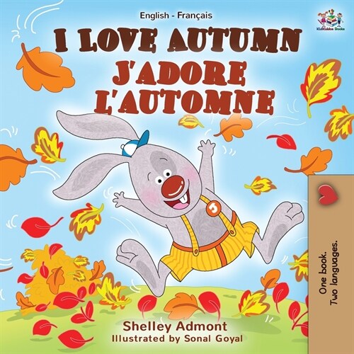 I Love Autumn Jadore lautomne: English French Bilingual Book (Paperback)